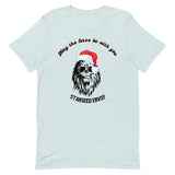 May The Force Be With You Holiday T-shirt