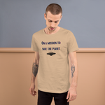 MISSION TO SAVE THE PLANET unisex T-shirt